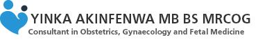 Yinka Akinfenwa MB BS MRCOG - Consultant in Obstetrics, Gynaecology and Fetal Medicine